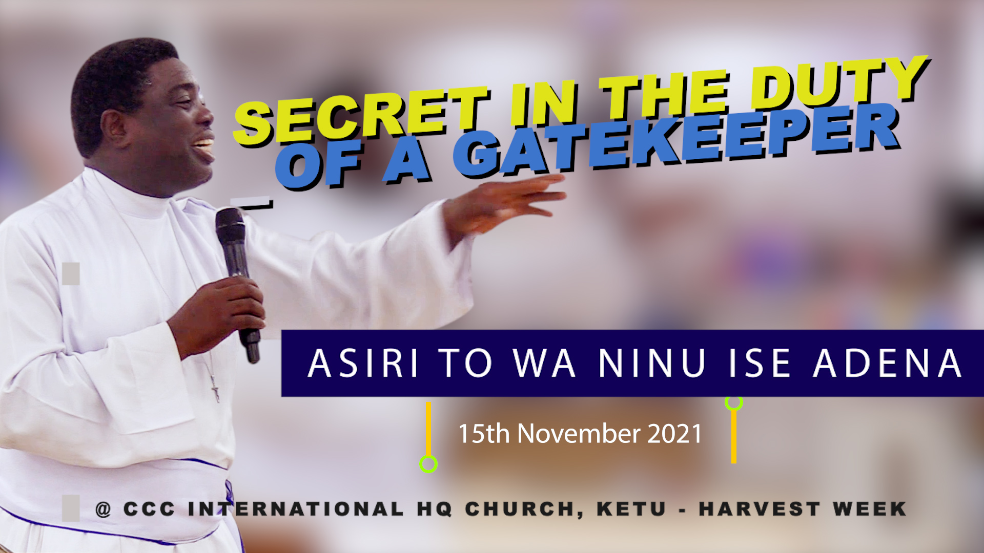 Secret In The Duty of a Gatekeeper (Asiri to Wa Ninu Ise Adena)  By Bro Samuel Ademola Bolaji